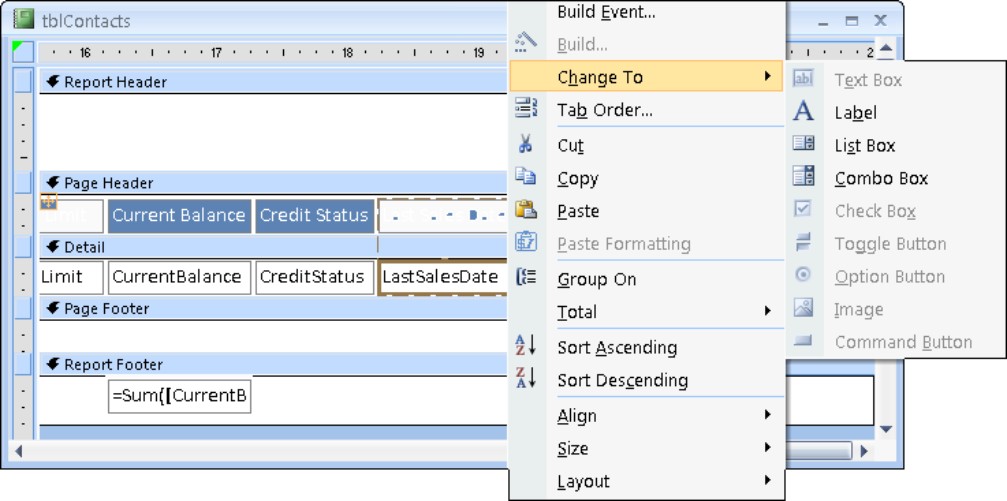 Access 2007 lets you change the type of a control without losing the properties you’ve already set.